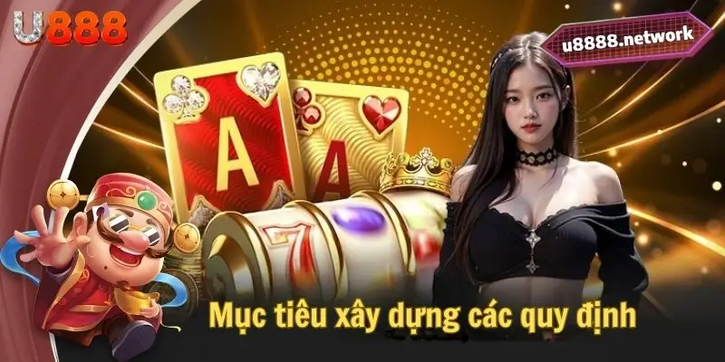 Mục tiêu xây dựng các quy định 